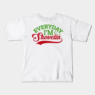 Every day I'm Shovelin' Kids T-Shirt